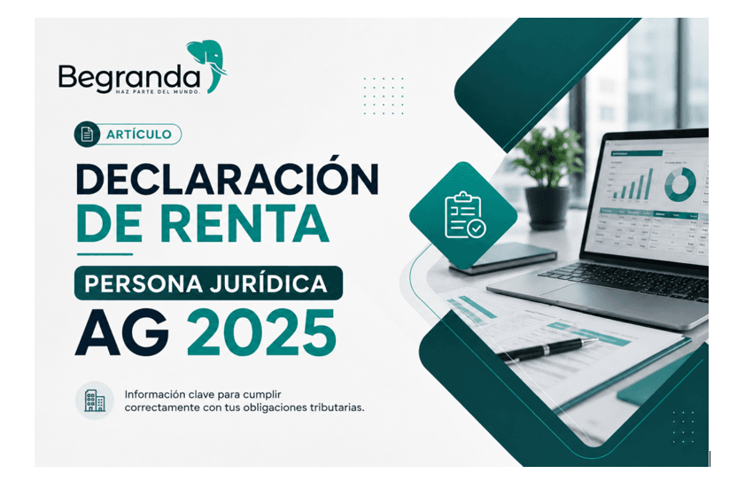 Todo lo que debes saber Declaración de Renta Persona Jurídica AG 2025